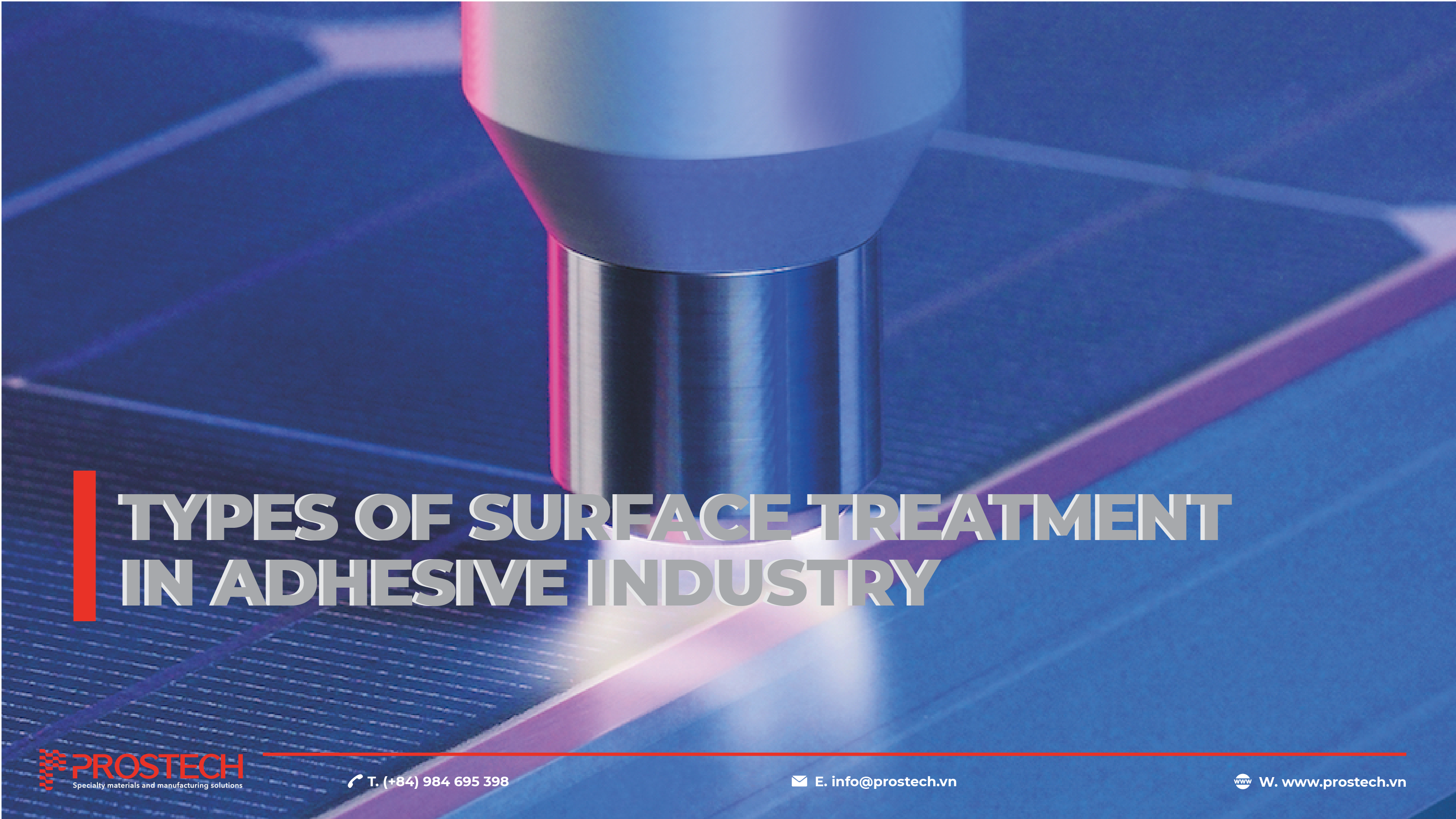 TYPES OF SURFACE TREATMENT IN ADHESIVE INDUSTRY - Pros Technology