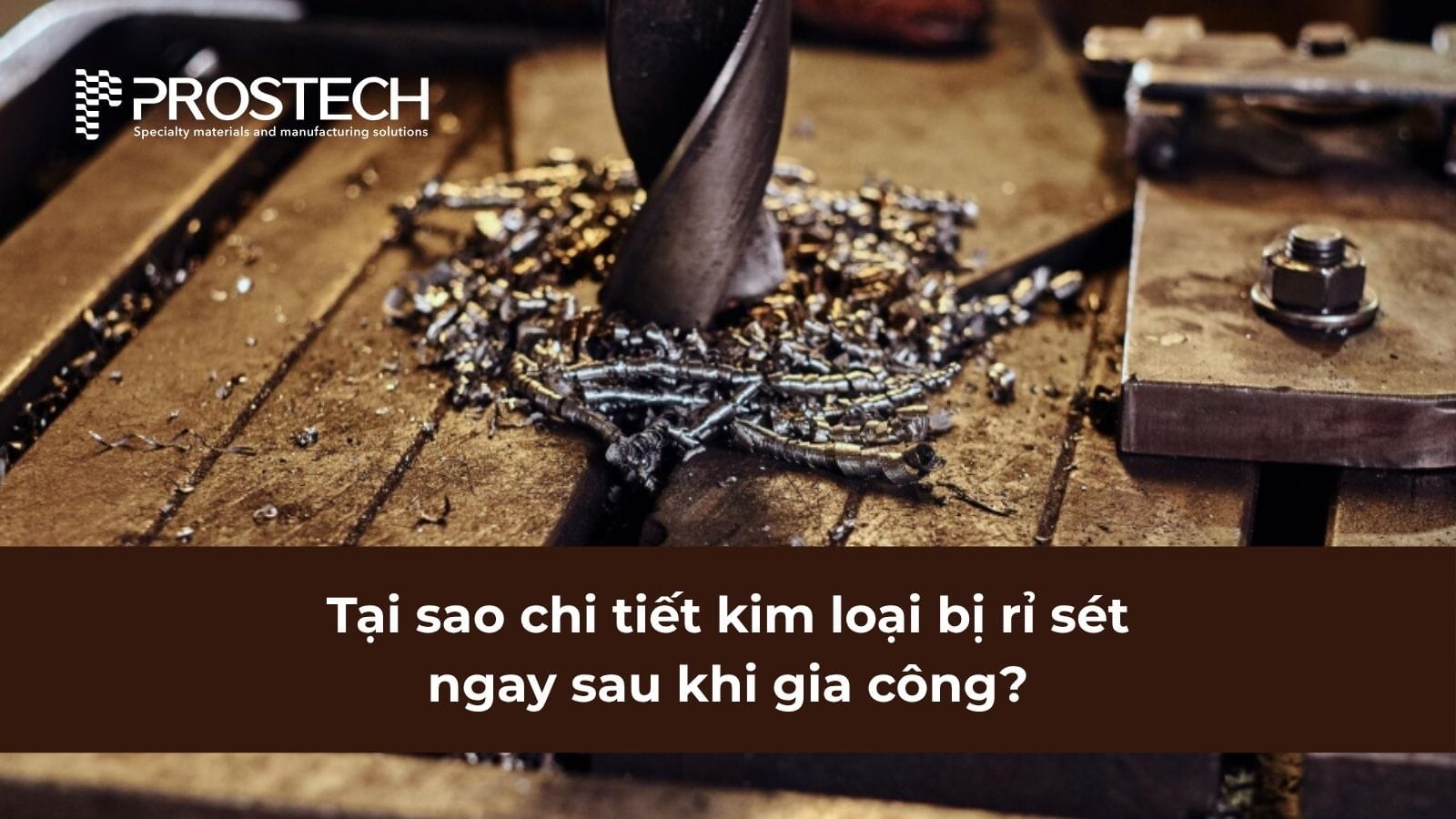 Chi tiết gia công bị rỉ sét